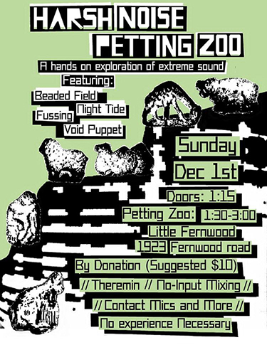 poster for dec 1 event featuring Beaded Field, Night Tide, Fussing and Void Puppet. 1:30 - 3 pm at Little Fernwood